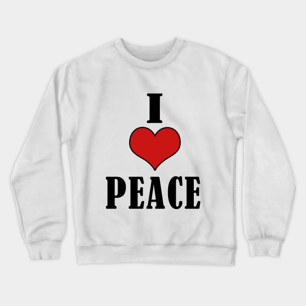 I LOVE PEACE Crewneck Sweatshirt by Elegance14